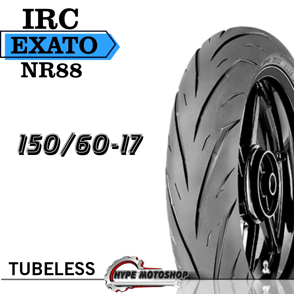 BAN IRC EXATO NR88 TUBELESS RING 17 BAN MOTOR MANUAL 4T TUBELESS UKURAN  110/70-17 | 120/70-17 | 130