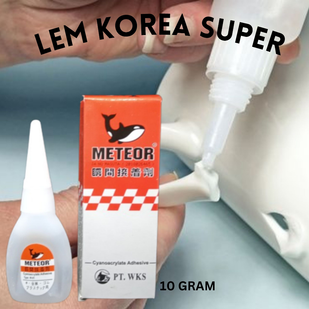 Lem Korea Tetes Cair 10 ml Super Glue Lem Korea Meteor Serbaguna