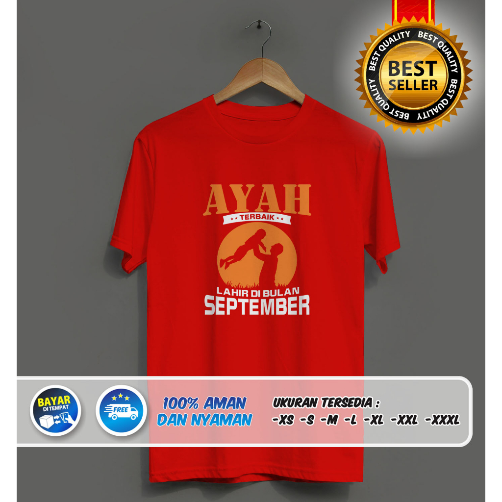 AYAH TERBAIK LAHIR DI BULAN SEPTEMBER - Bulan Kelahiran September - Kaos Pria Lahir Di Bulan Septemb