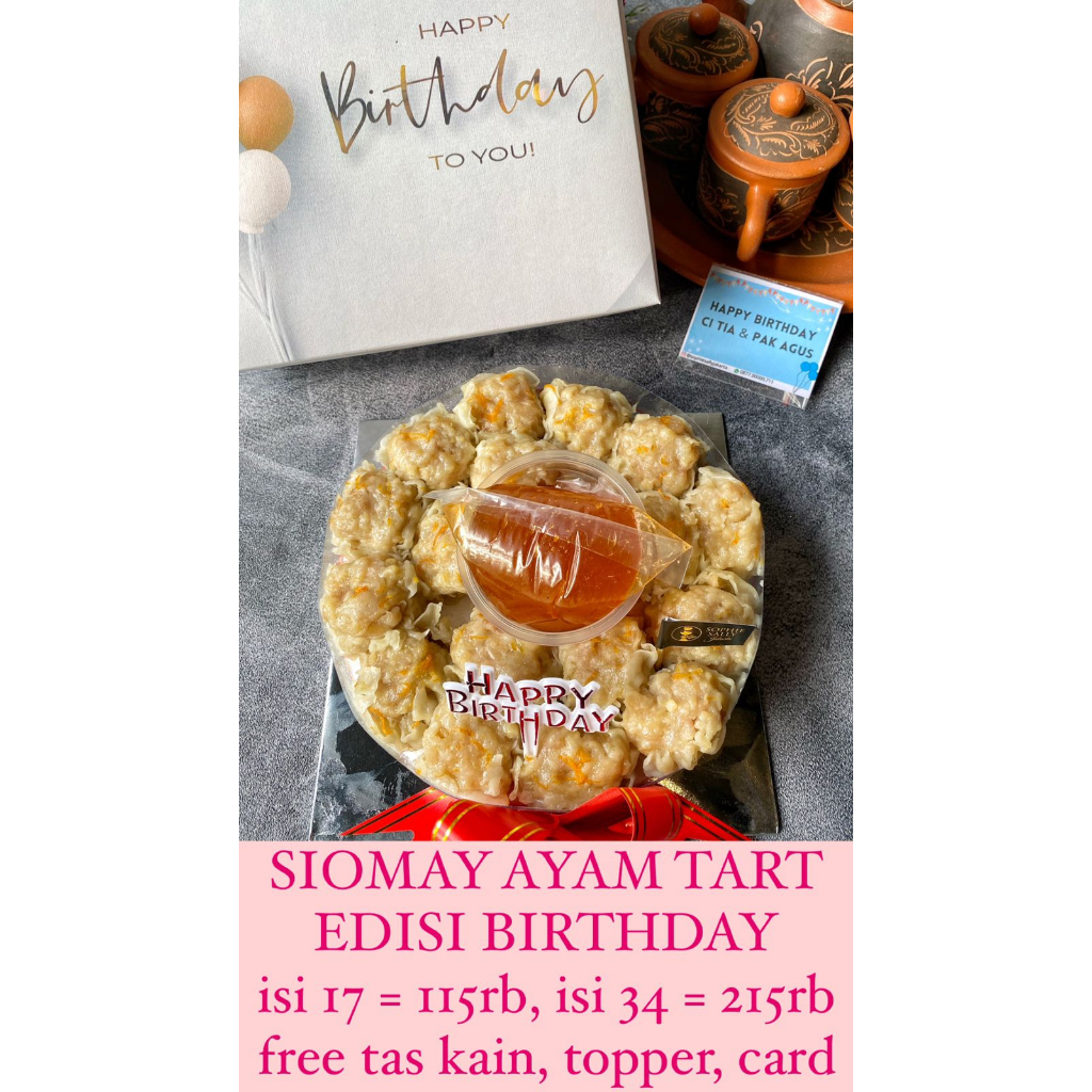 

Siomay Ayam Tart Birthday Edition - Ready Setiap Hari - baca deskripsi