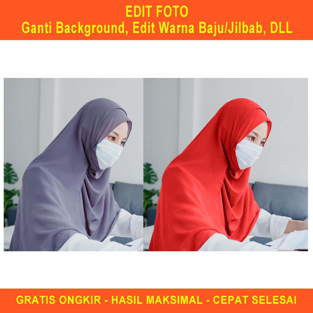 Jasa Edit Foto, Edit Background Foto, Edit Foto Produk, Edit Warna Jilbab, Edit Warna Baju