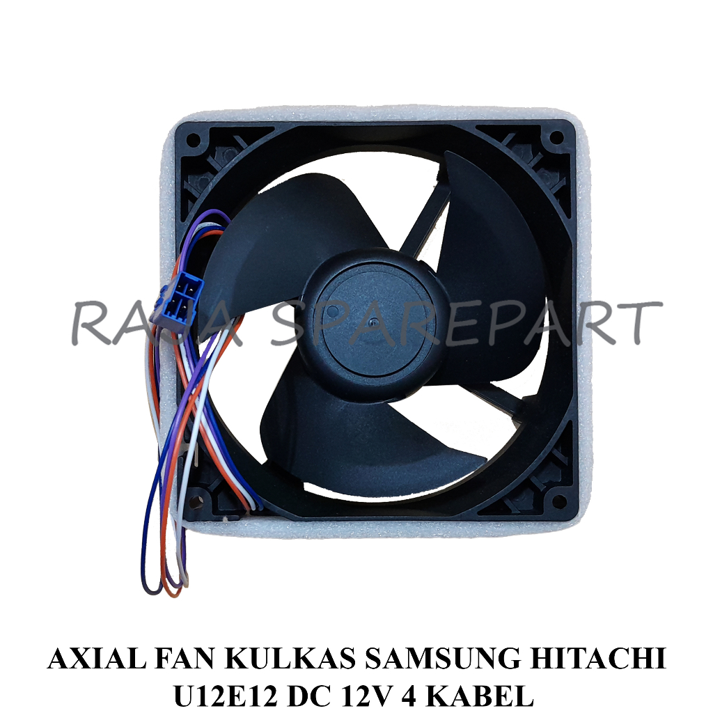 AXIAL/KIPAS PENDINGIN/AXIAL FAN KULKAS SAMSUNG HITACHI U12E12 DC 12V 4 KABEL