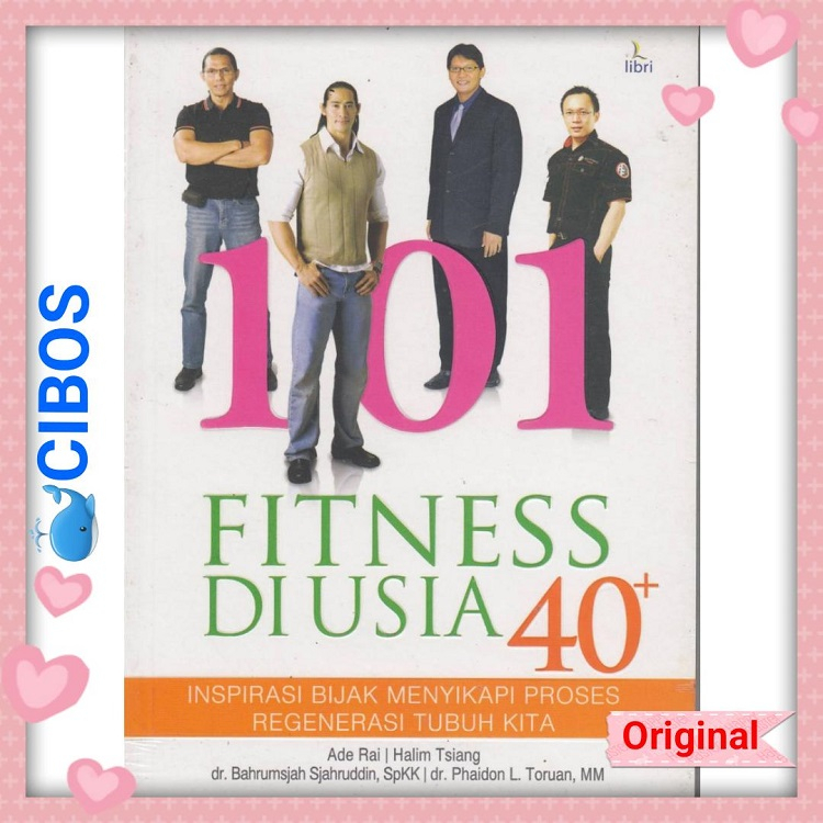 Buku 101 Fitness Di Usia 40+. Ade Rai. Halim Tsiang.