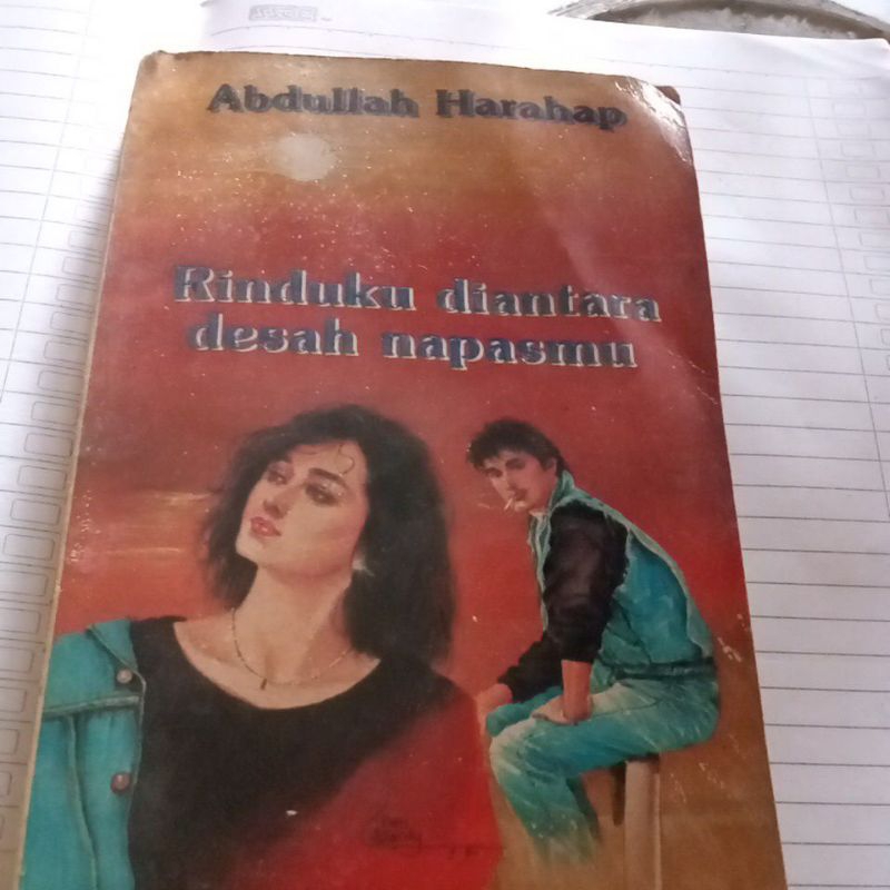 Novel,Abdullah Harahap,Rinduku diantara desah napasmu