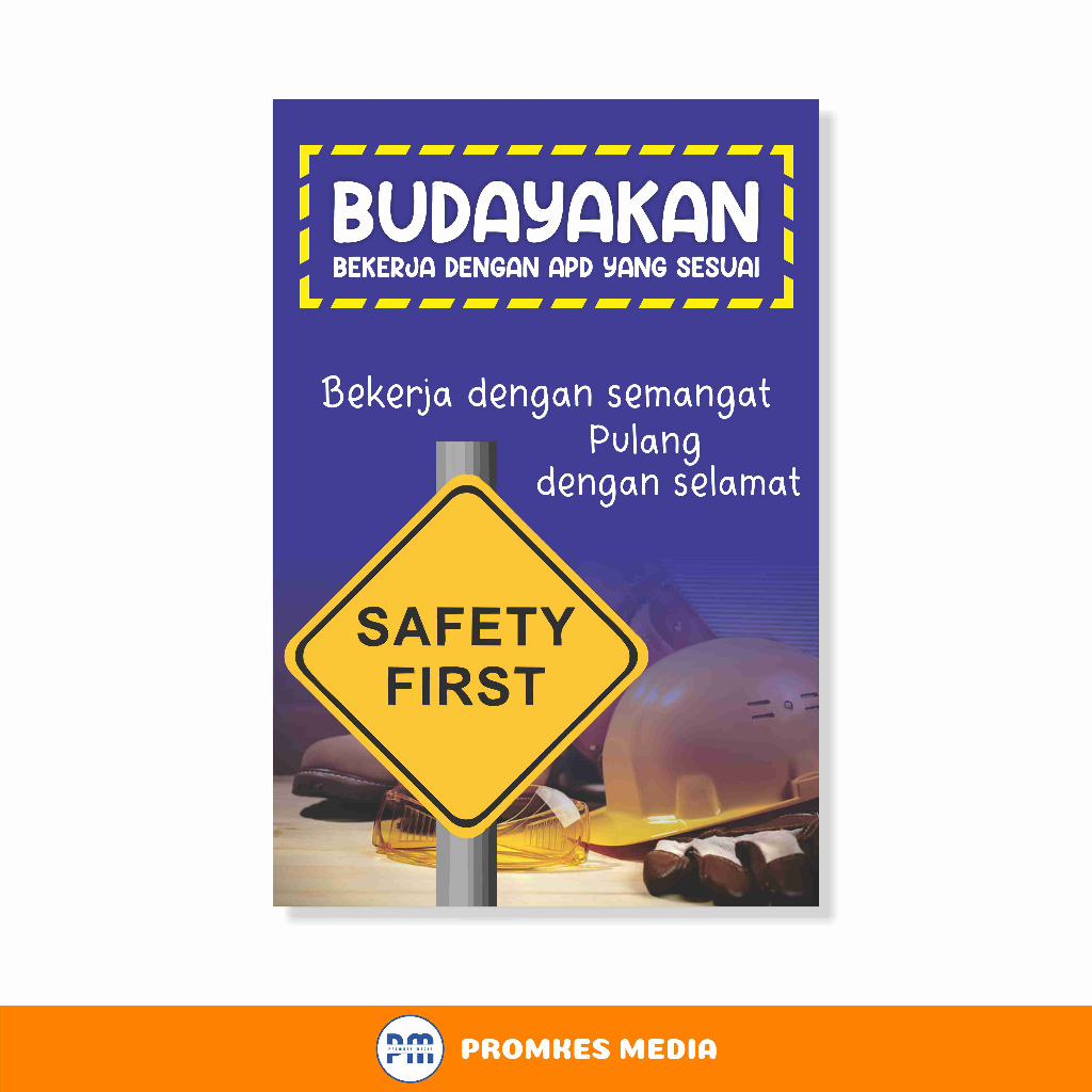 

Poster Keselamatan, K3, Budayakan Keselamatan Gunakan APD