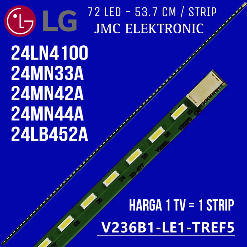 Backlight TV LG 24LN4100 24MN33A 24MN42A 24MN44A 24LB452A V236B1-LE1-TREF5 Led Backlight Tv LG 24 Inc inch 72 Led 3V