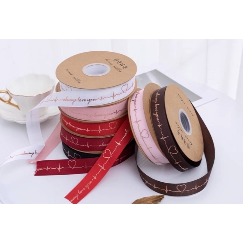 

Pita grossgrain , pita tulisan always love you ,pita kado, pita ulang tahun , pita import ,pita bouquet