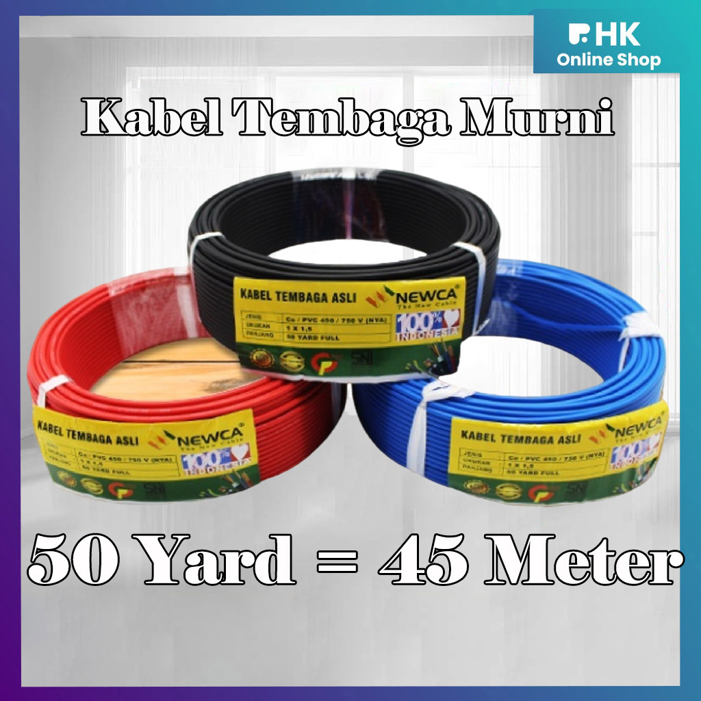 Kabel Listrik NYA NEWCA 1 x 1.5/1x2.5 Kabel Tembaga Murni 50 Yard Full