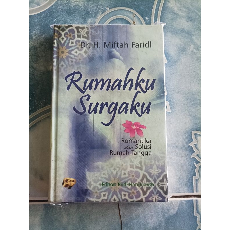 Original Baru Segel HC Hardcover Rumahku Surgaku Romantika dan Solusi Rumah Tangga karya Miftah Fari