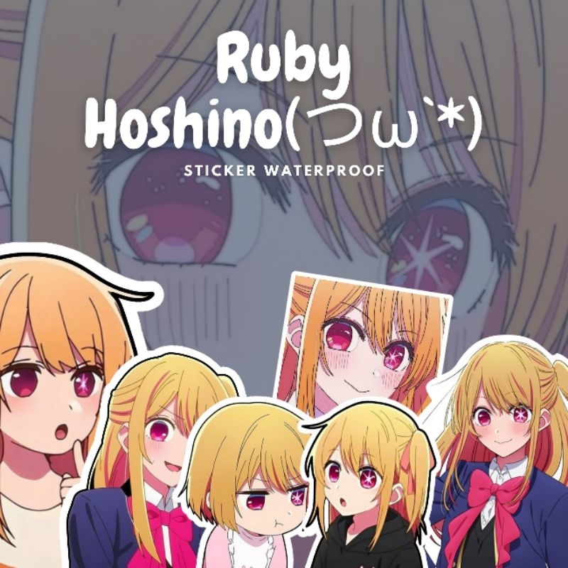 STICKER ANIME RUBY HOSHINO OSHI NO KO (WATERPROOF)