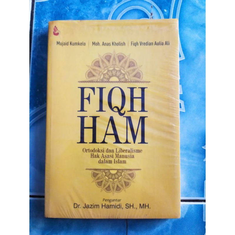 Original Fiqh Fiqih Fikih HAM Ortodoksi dan Liberalisme Hak Asasi Manusia dalam Islam