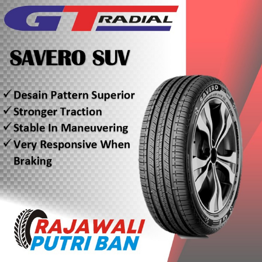 GT Radial Savero SUV 215/65 R16 Ban Mobil Toyota Alphard Nissan Xtrail Daihatsu Terios