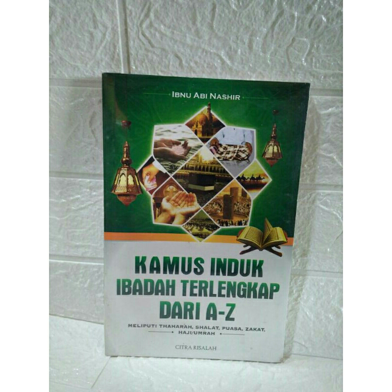 KAMUS INDUK IBADAH TERLENGKAP DARI A - Z | Thaharah, Shalat, Puasa