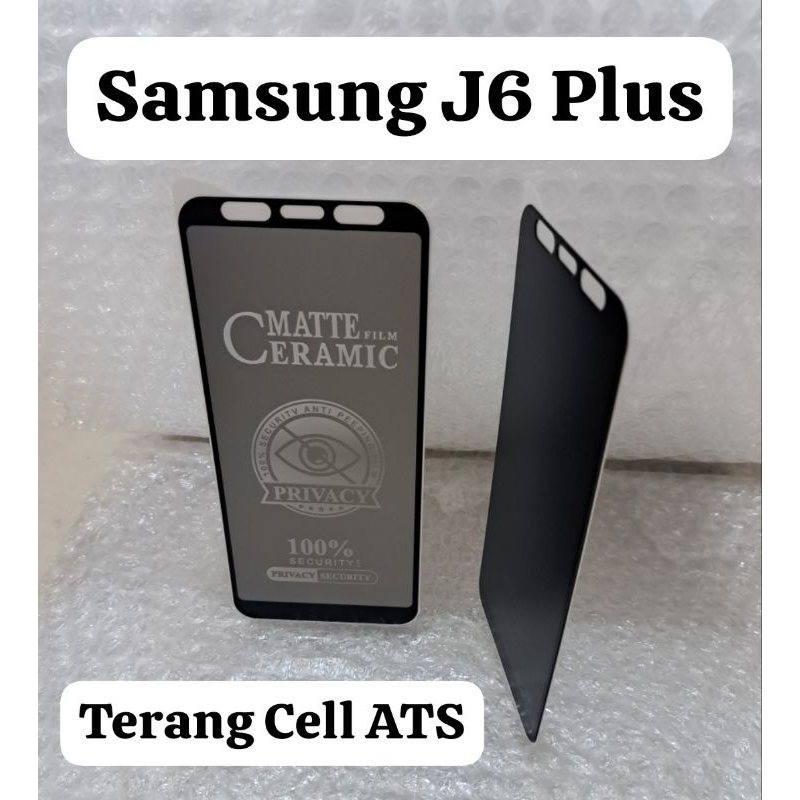 Tempered Glass Matte Film Ceramic Privacy Anti-Spy Samsung J6 Plus