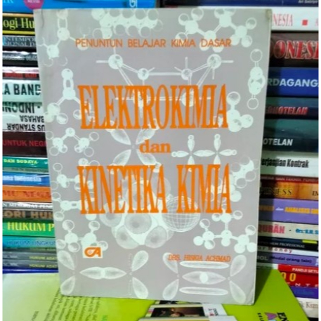 

Elektrokimia dan kinetika kimia hiskia Achmad