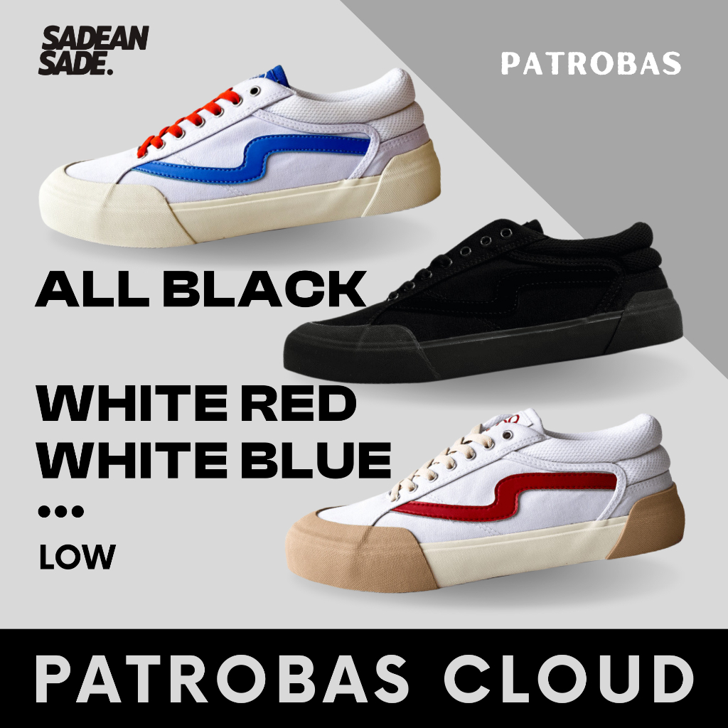 Sepatu Patrobas Cloud All Black, White Blue & White Red - Low