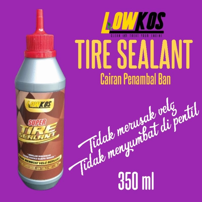 LOWKOS - SUPER TIRE SEALANT CAIRAN BAN TUBLES 350ml KUALITAS PREMIUM