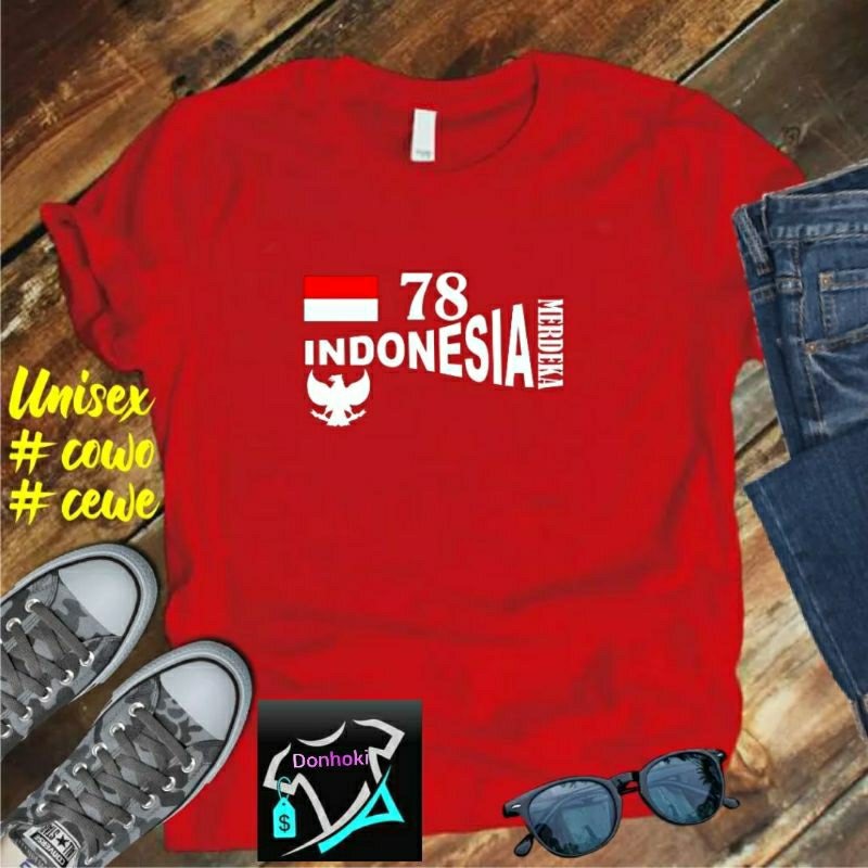 Kaos INDONESIA 78 bdr Hut RI 78 17 AGUSTUS 1945 KEMERDEKAAN INDONESIA Kaos Terlaris Kaos pria kAOS wanita