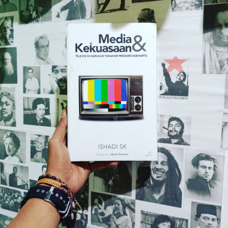 Media & Kekuasaan: Televisi di Hari-hari Terakhir Presiden Soeharto | Ishadi SK | Politik Media dan 