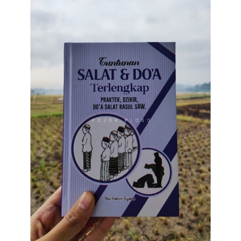 

BUKU TUNTUNAN SHOLAT & DOA LENGKAP