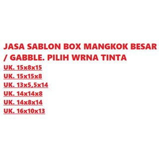 

JASA SABLON BOX BESAR (UK MANGKOK/GABBLE MINIM 100 PCS) DIBAWAH 100 HARGA MINIM