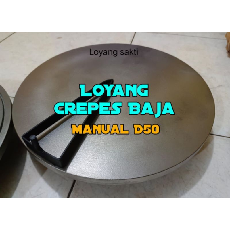 LOYANG CREPES BAJA UKURAN JUMBO, Manual D50cm bobot ±20kg