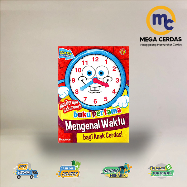 BUKU ANAK JAM BERAPA SEKARANG? BUKU PERTAMA MENGENAL WAKTU BAGI ANAK CERDAS (2021)