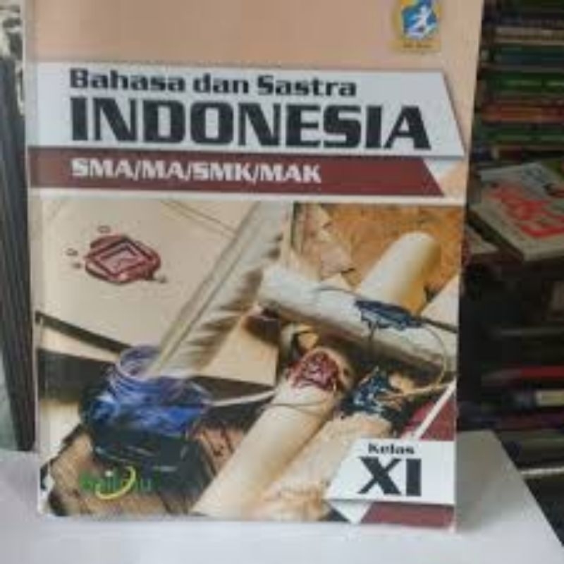 buku bahasa dan sastra indonesia sma/ma kelas XI/11/2 bailmu endah tri priyatni