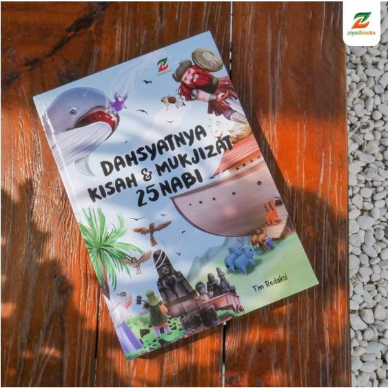 Buku Cerita Anak Dahsyatnya Kisah dan Mukjizat 25 Nabi
