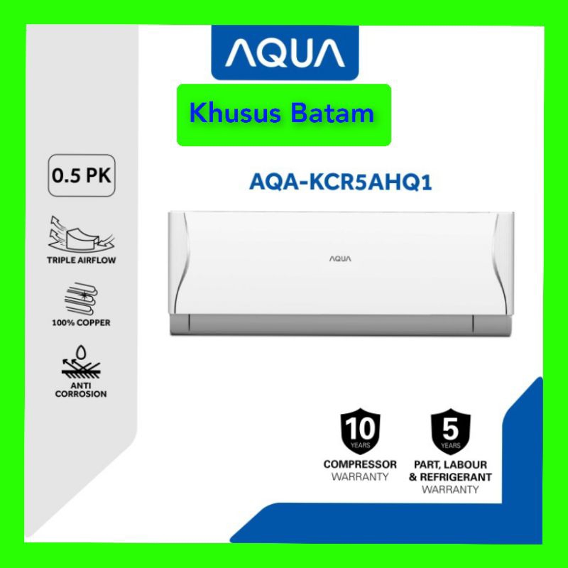 AC 1/2PK(0,5PK) / AC AQUA AQA-KCR5AHQ1 (KHUSUS BATAM)