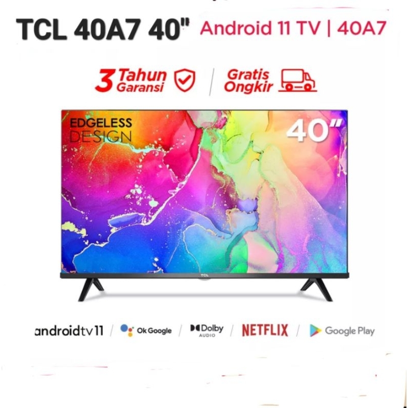 TCL 40A7 40&quot; FHD Android 11 Smart LED TV WiFi HDMI USB Bluetooth Youtube Netflix Garansi Resmi