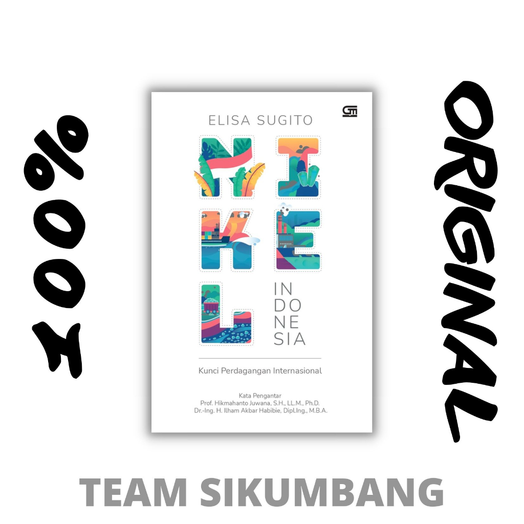 Buku Nikel Indonesia: Kunci Perdagangan Internatioanal by Elisa Sugito