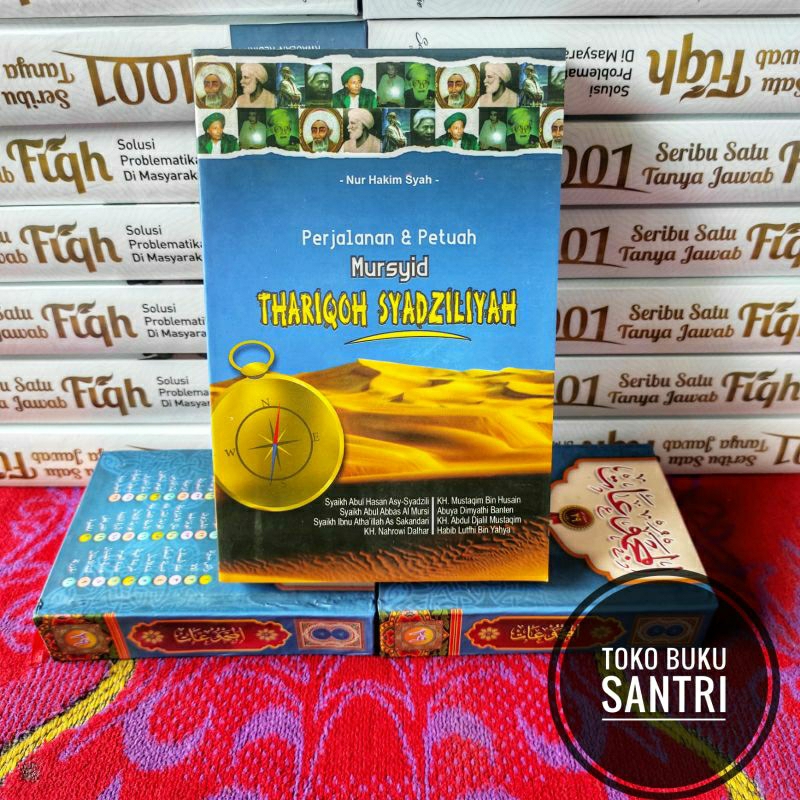 Perjalanan dan Petuah Mursyid Thariqoh Thoriqoh  Syadziliyah