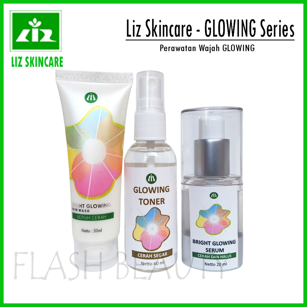 Liz Skincare Glowing Series ( Facial Wash - Glowing Toner + Glowing Serum )