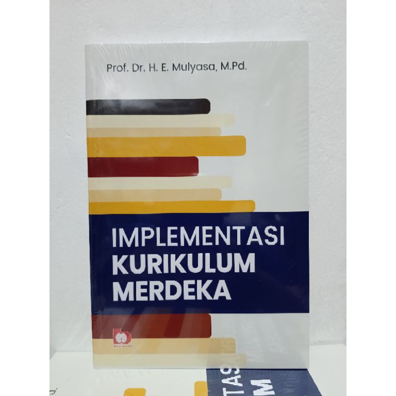 BUKU IMPLEMENTASI KURIKULUM MERDEKA - Prof. Dr. H. E. Mulyasa - ORI