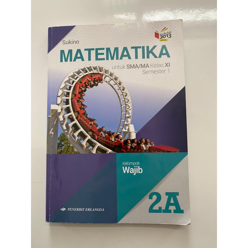 

buku matematika erlangga 2a kelas 11 / XI / SMA 2 kurikulum 2013 semester 1
