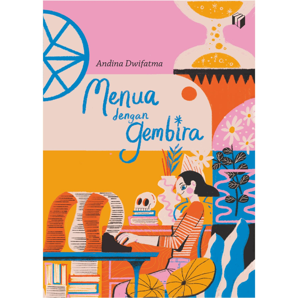 Menua dengan Gembira Esai Andina Dwifatma