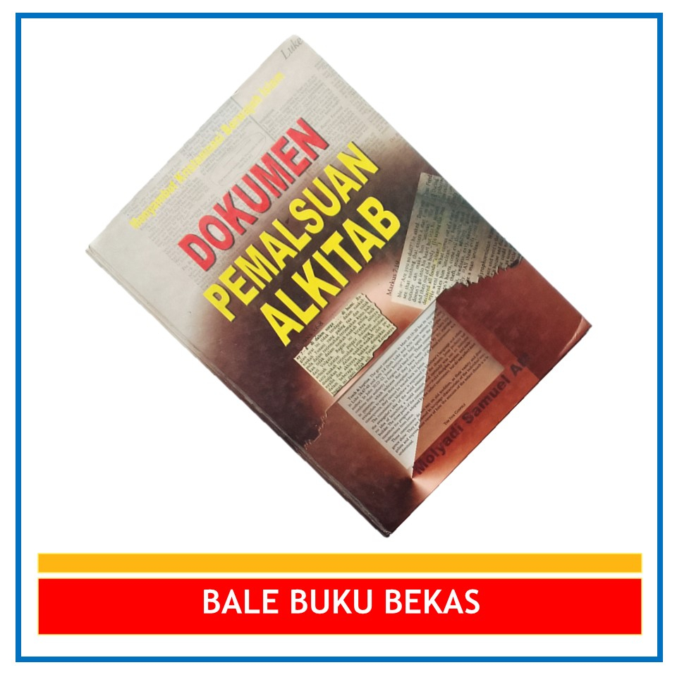 BUKU ORI MOLYADI SAMUEL AM.: DOKUMEN PEMALSUAN ALKITAB
