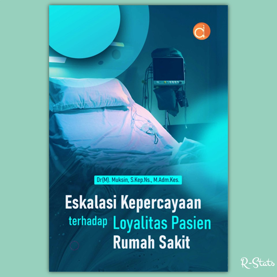 Buku Eskalasi Kepercayaan Terhadap Loyalitas Pasien Rumah Sakit - Muksin