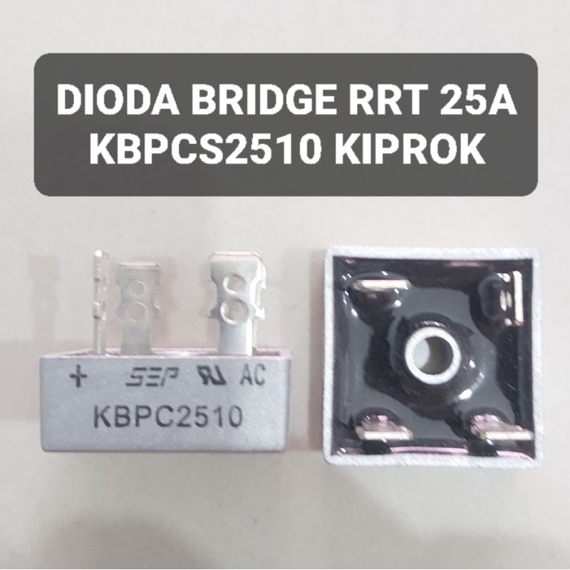 Dioda Bridge 25 Amper RRT Kiprok 25A Diode KBPC2510