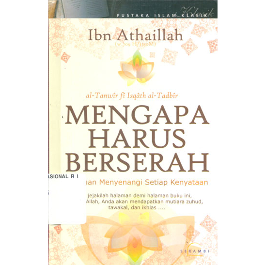 

IBNU ATHAILLAH AL ISKANDARI - MENGAPA HARUS BERSERAH