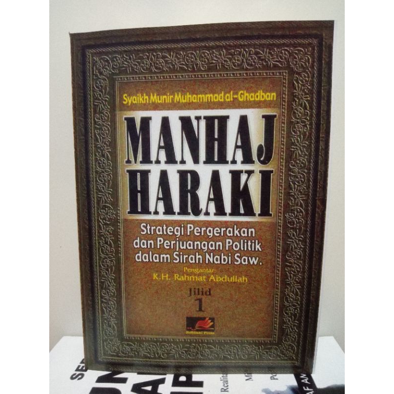 manhaj haraki strategi pergerakan dan perjuangan politik dalam Sirah nabi Saw. jilid 1