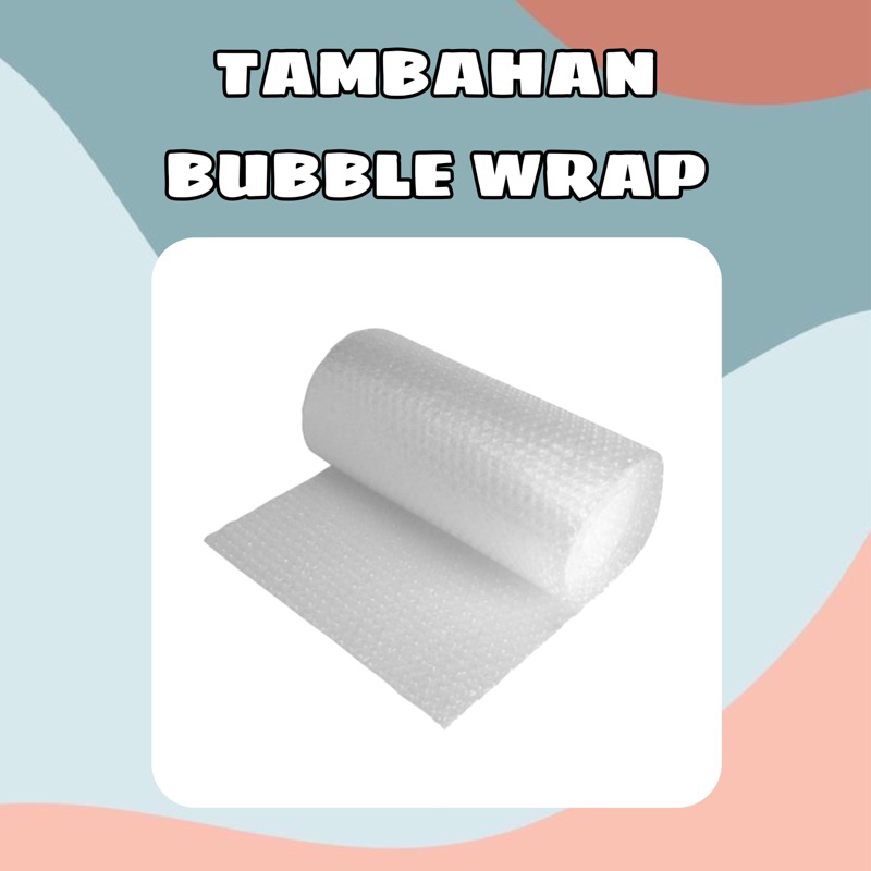 

TAMBAHAN BUBBLE WRAP