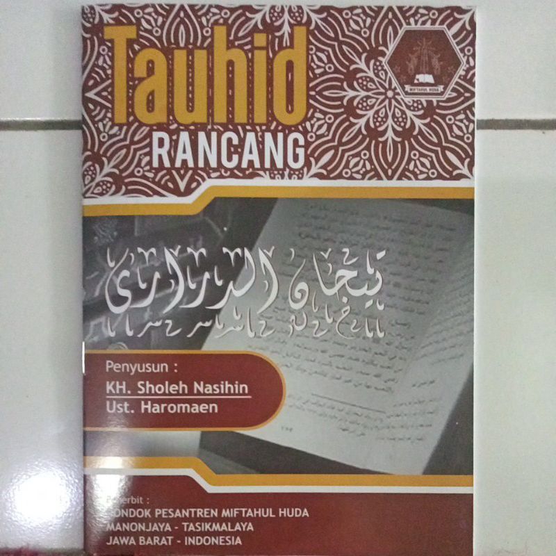 Tauhid Rancang Miftahul Huda Pusat