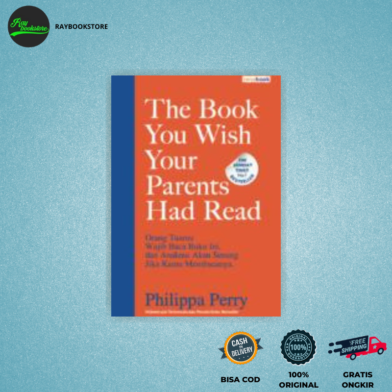 Buku The Book You Wish Your Parents Had Read - Philippa Perry - Rene Turos