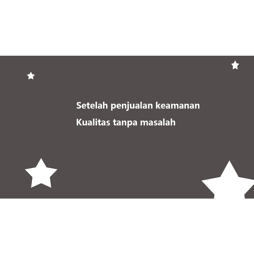 

Setelah penjualan keamanan Kualitas tanpa masalah