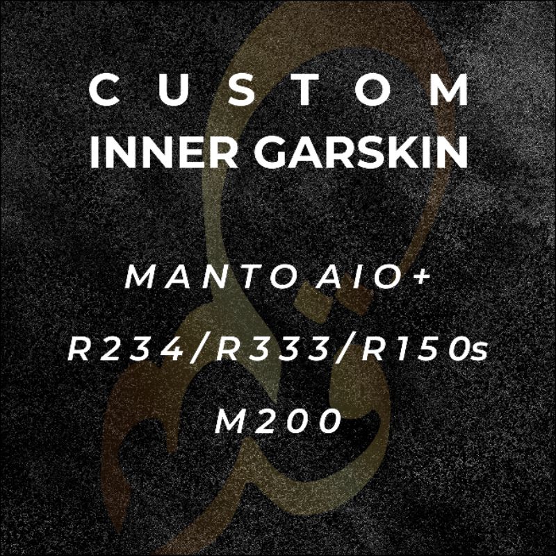 

CUSTOM INNER GARSKIN