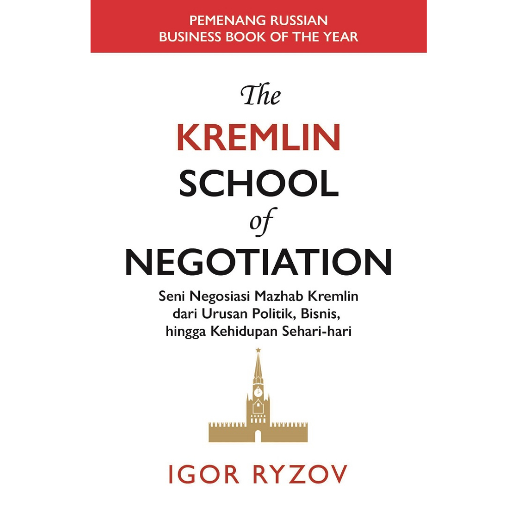 The Kremlin School of Negotiation Seni Negosiasi Mahzab Kremlin