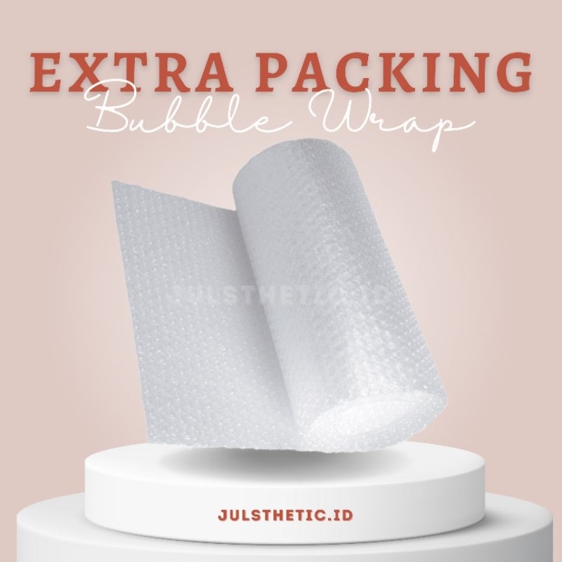 

Extra Packing Safety • Bubble Wrap