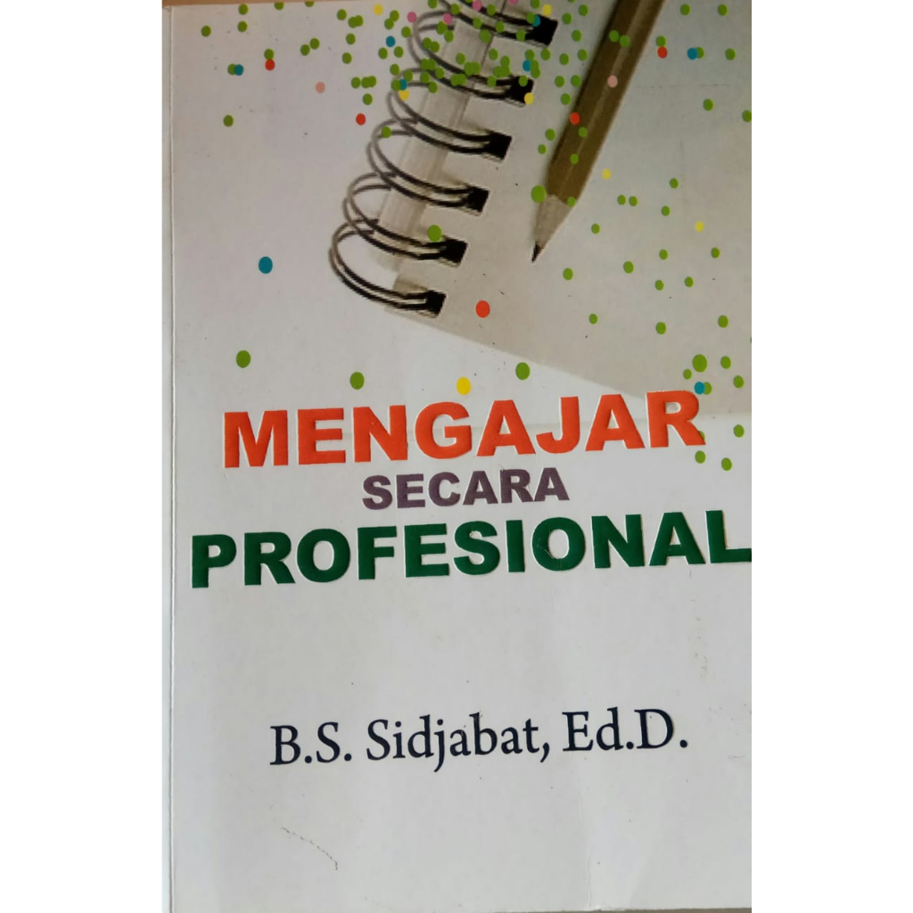 MENGAJAR SECARA PROFESIONAL  B.S. SIDJABAT, ED.D.   LD75
